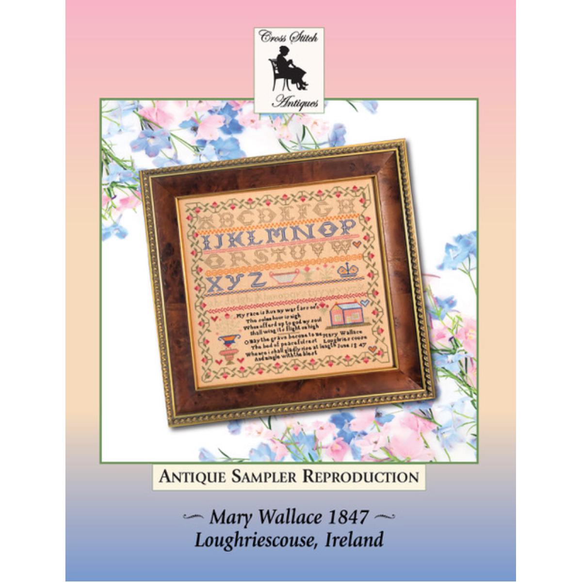 Cross Stitch Antiques | Mary Wallace 1847 Loughriescouse, Ireland MARKET 2025