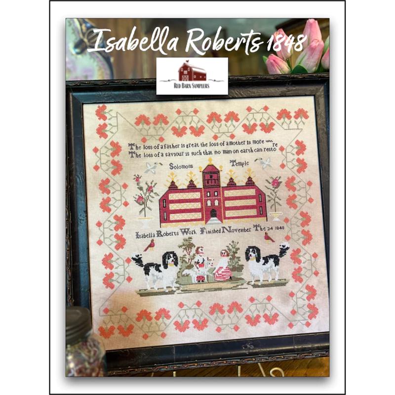 Red Barn Samplers ~ Isabella Roberts 1848 Reproduction Sampler Pattern