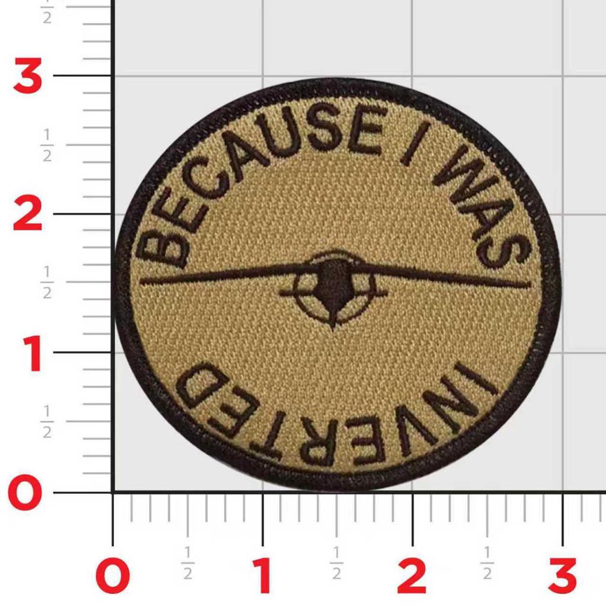 Because I Was Inverted T-6 Texan II Shoulder Patch