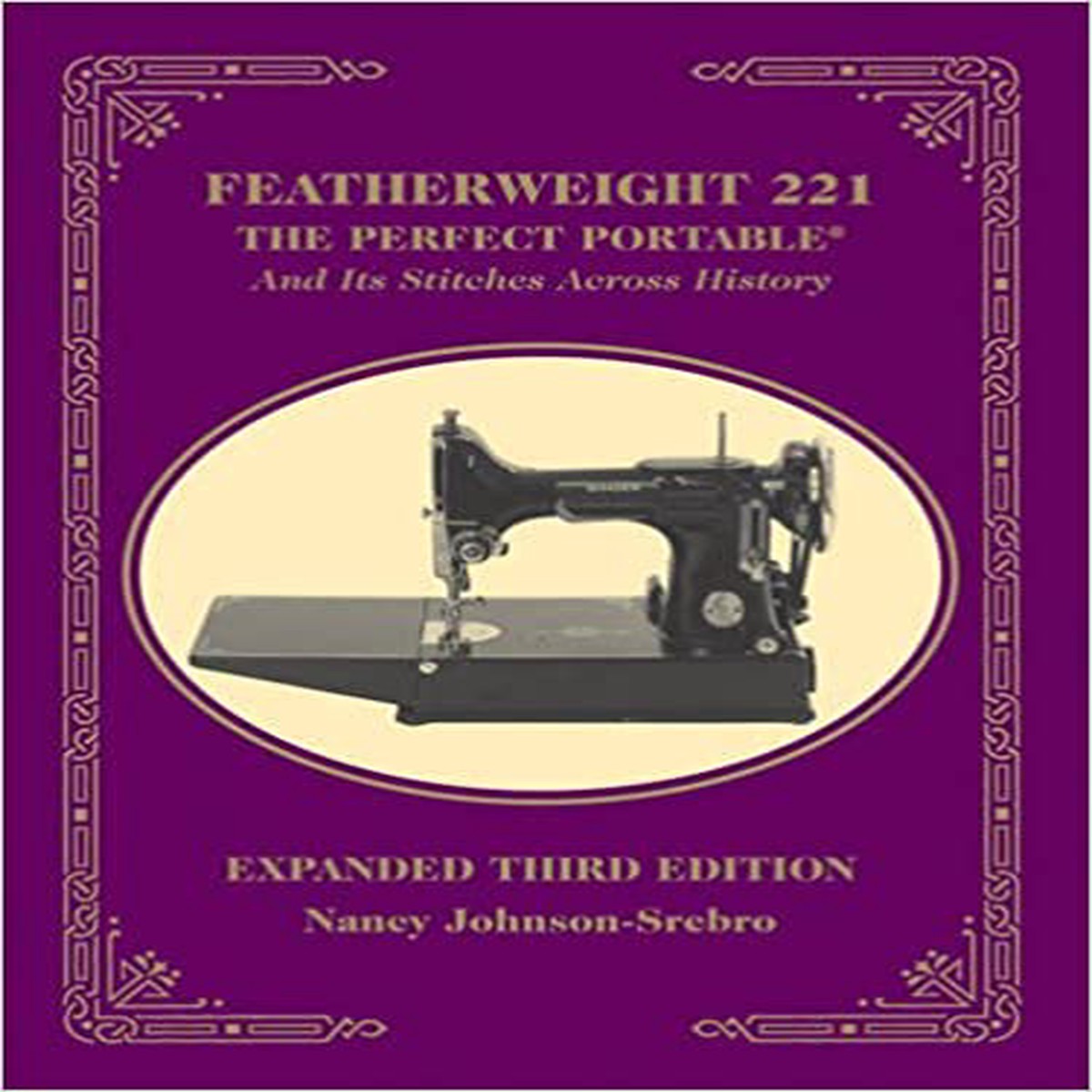 Featherweight 221 The Perfect Portable - Book