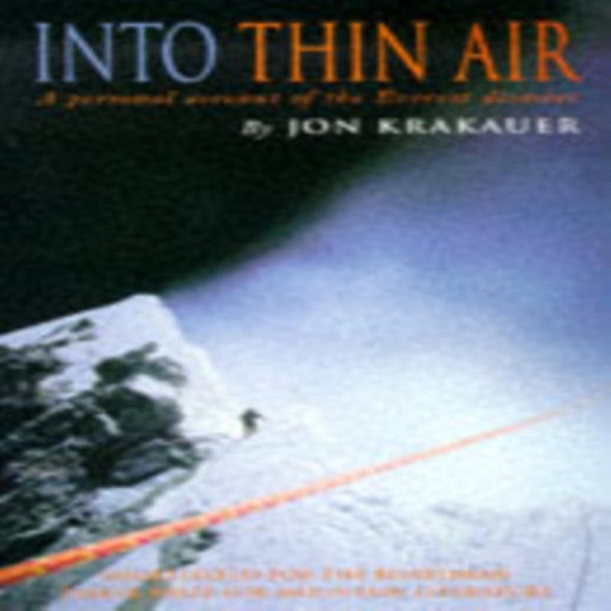 Into Thin Air: Personal Account of the Everest Disaster by Jon Krakauer