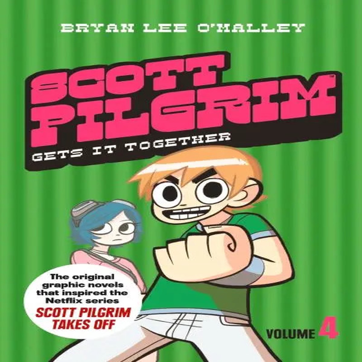 Scott Pilgrim Gets It Together: Volume 4 Bryan Lee O'Malley