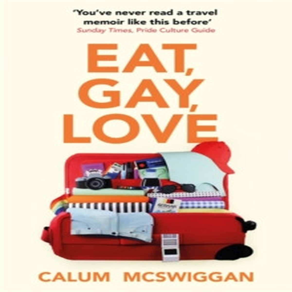 Eat, Gay, Love by Calum McSwiggan