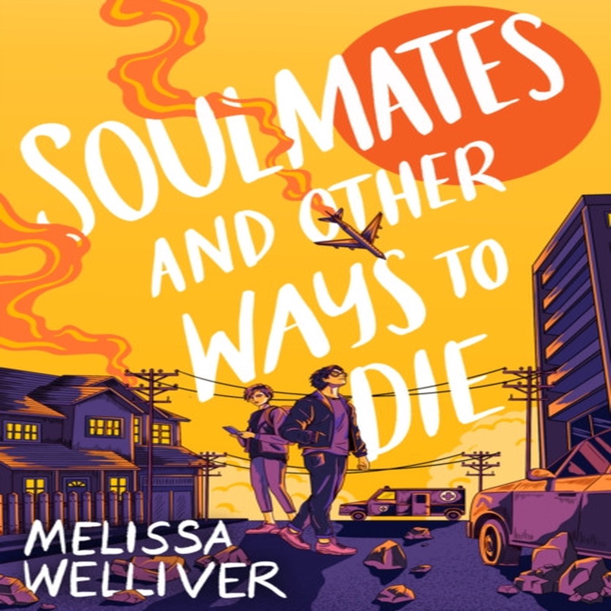 Soulmates and Other Ways to Die by Melissa Welliver