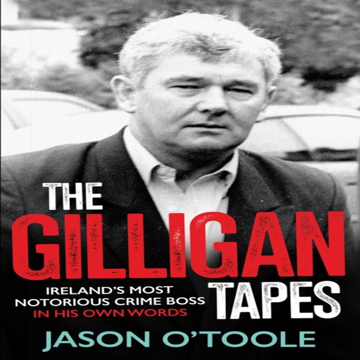 The Gilligan Tapes by Jason O'Toole