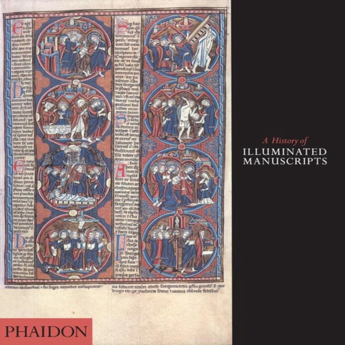 A History of Illuminated Manuscripts by Christopher De Hamel