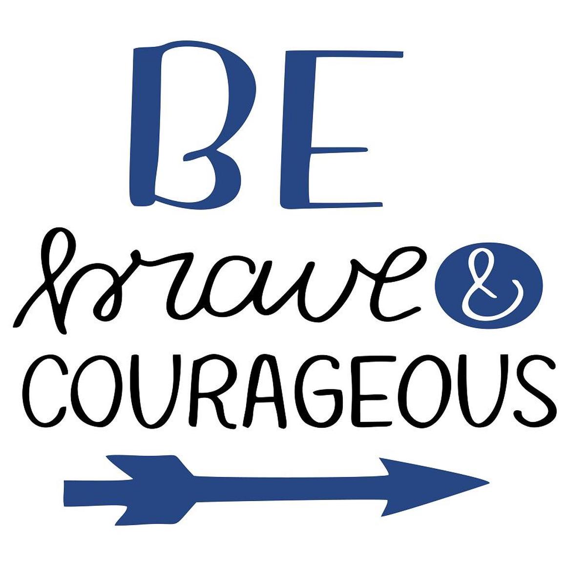 Be Brave & Courageous Fabric Panel