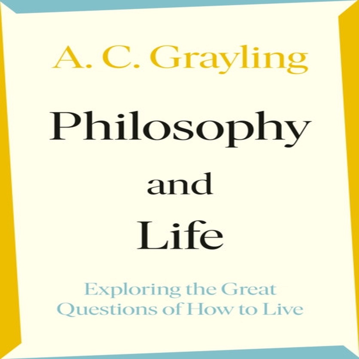 Philosophy and Life by A.C. Grayling TPB