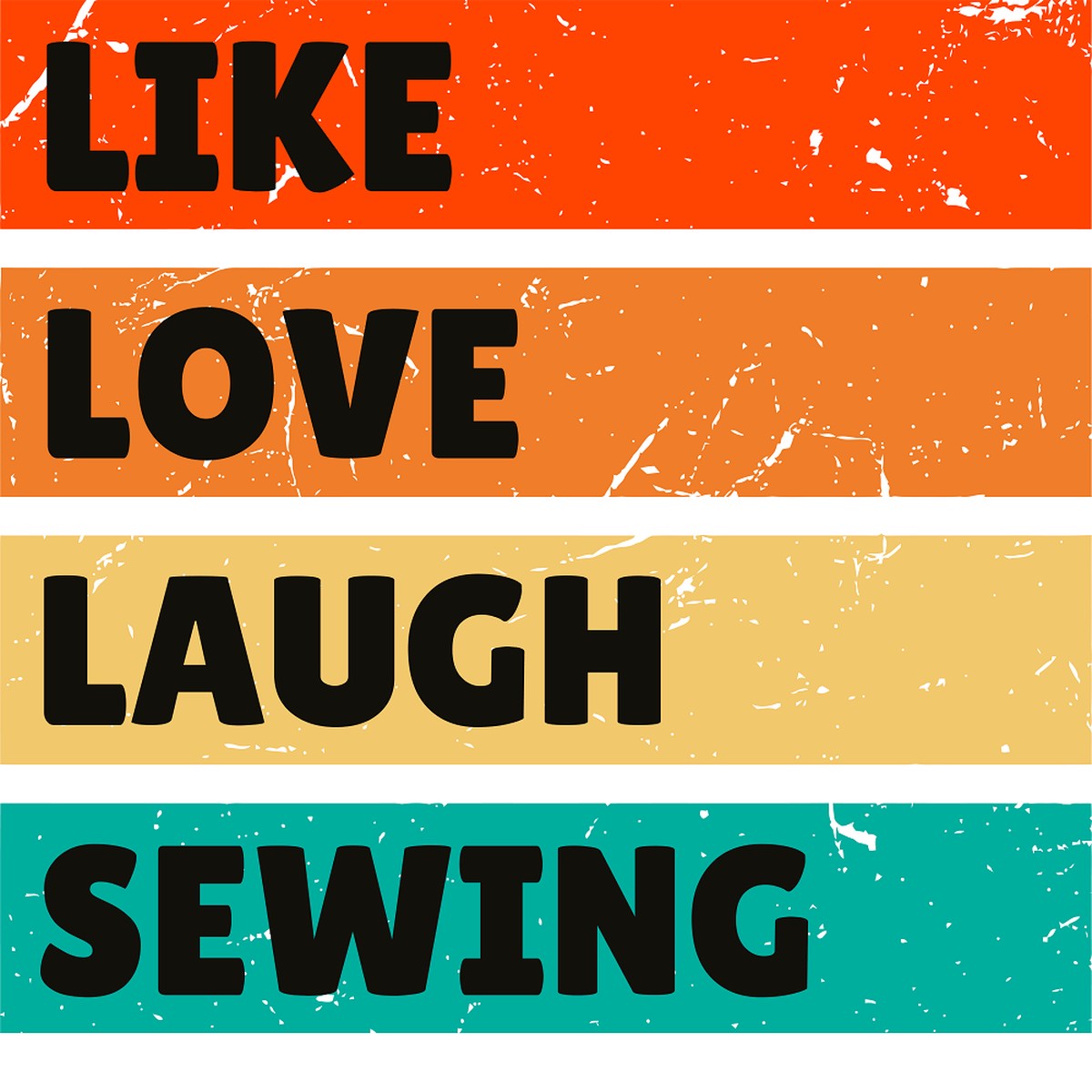 Like Love Laugh Sewing Fabric Panel